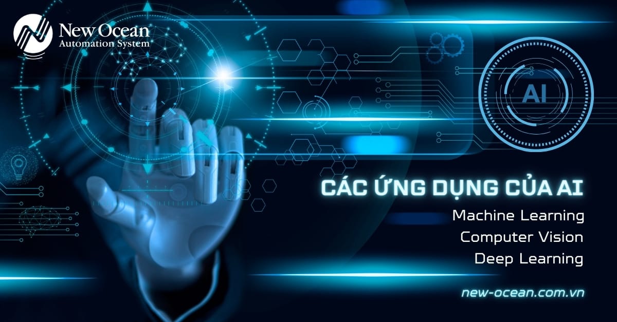 CÁC ỨNG DỤNG CỦA AI : COMPUTER VISION; MACHINE LEARNING; DEEP LEARNING